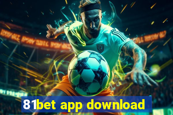 81bet app download